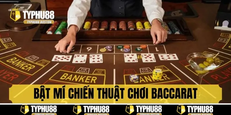 Bật mí cách chơi Baccarat với chiến thuật đỉnh cao