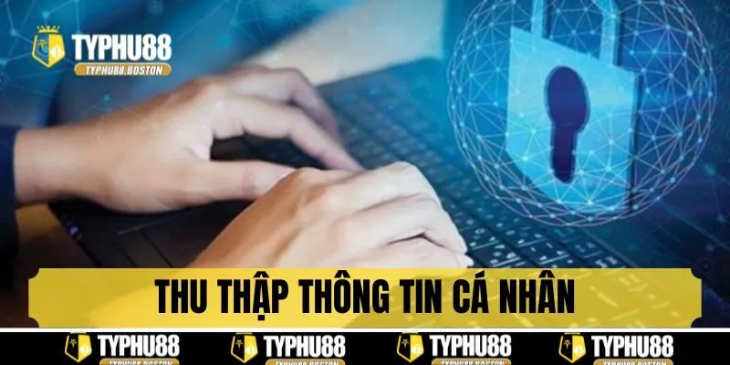 Thu thập thông tin cá nhân